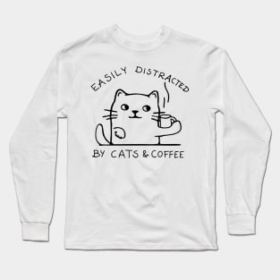 cats and coffee distracted funny slogan quote addicted Long Sleeve T-Shirt